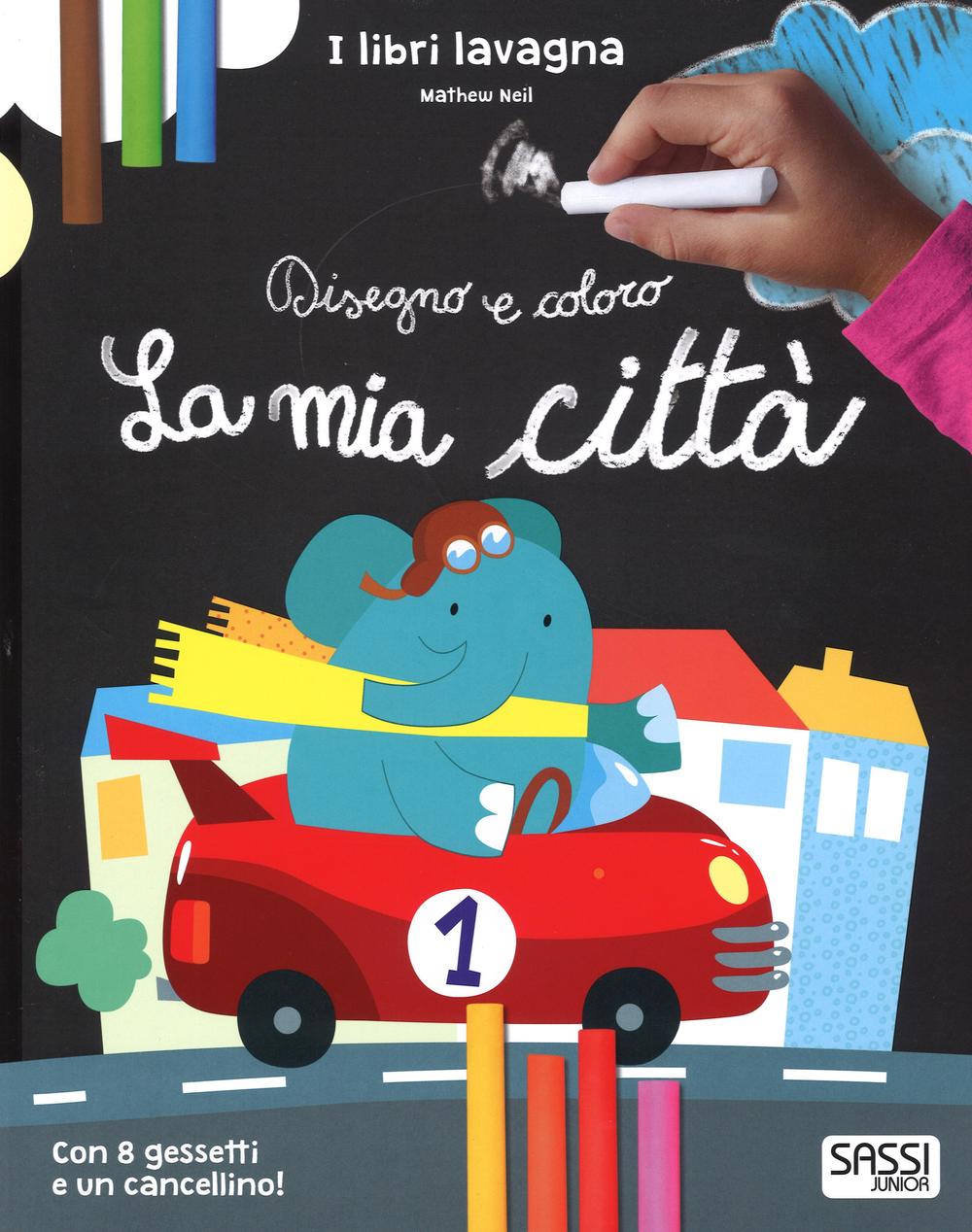 La mia città. Disegno e coloro. Libri lavagna