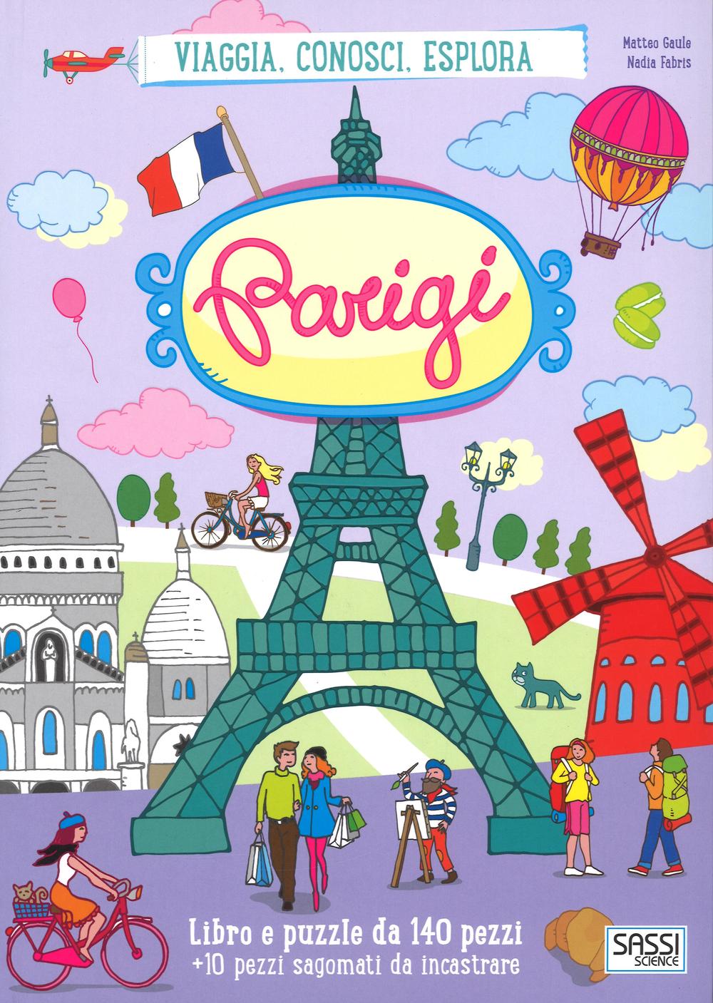 Parigi. Viaggia, conosci, esplora