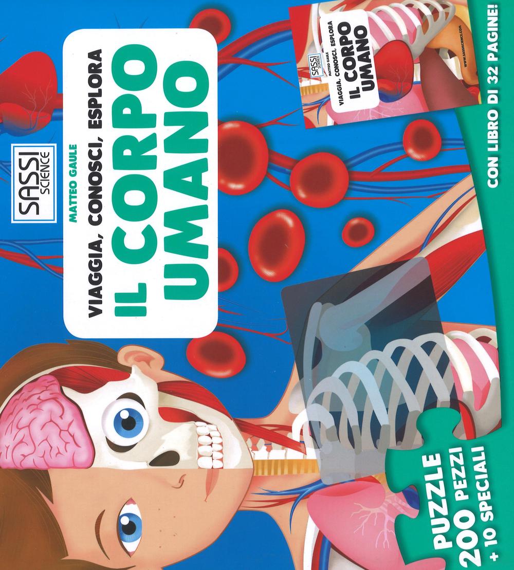 Il corpo umano. Viaggia, conosci, esplora