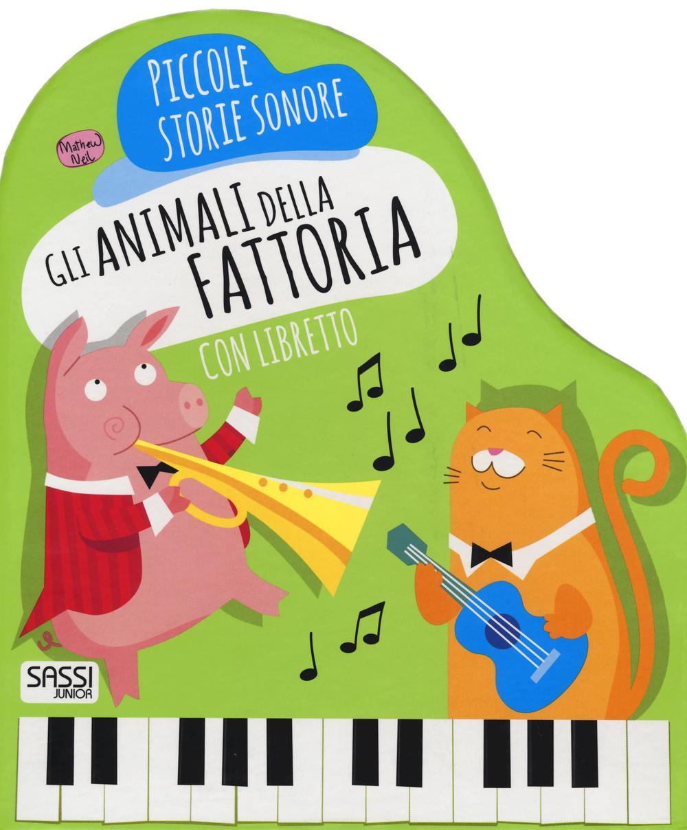 Gli animali della fattoria. Piccole storie sonore