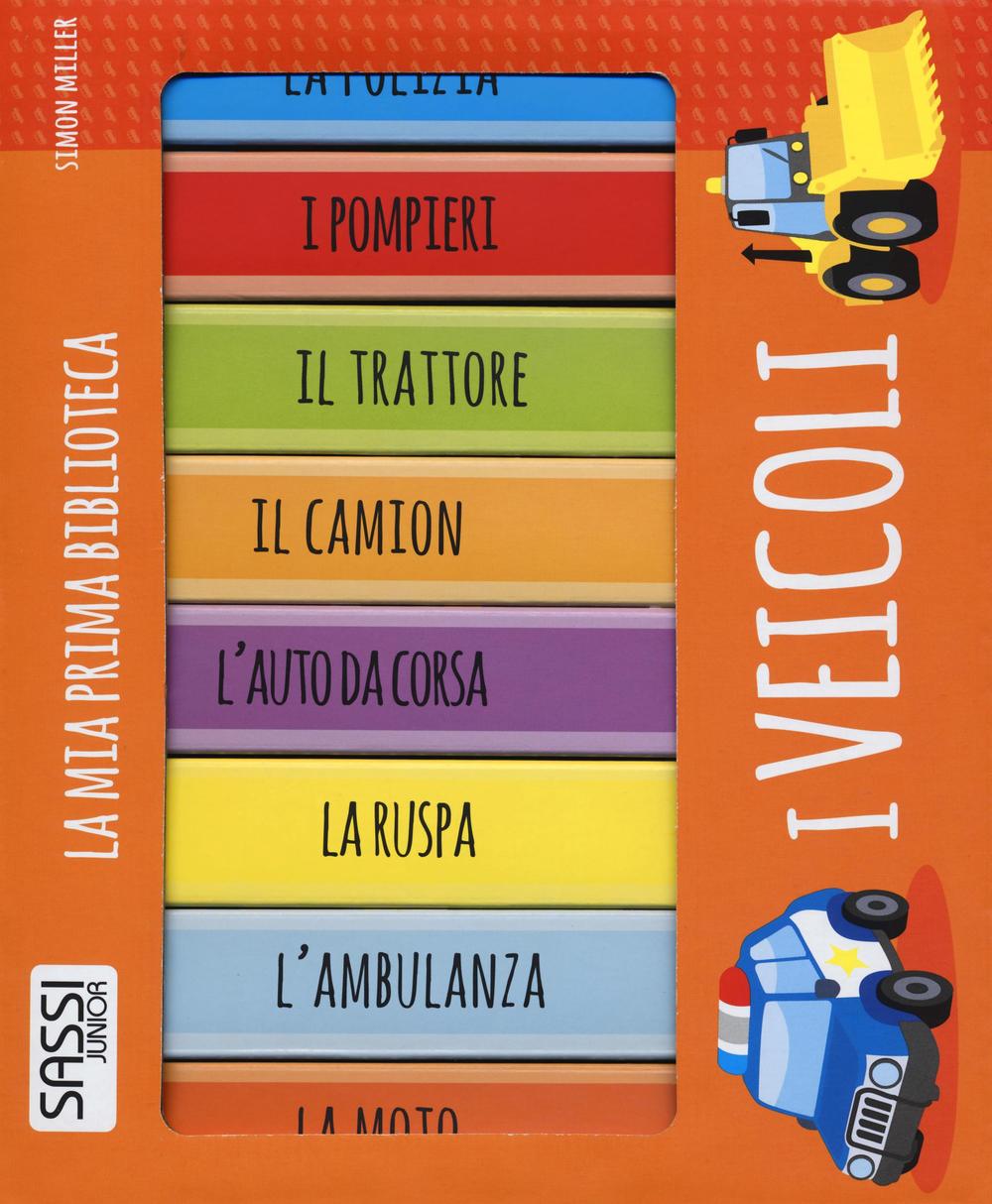 I veicoli. La mia prima biblioteca