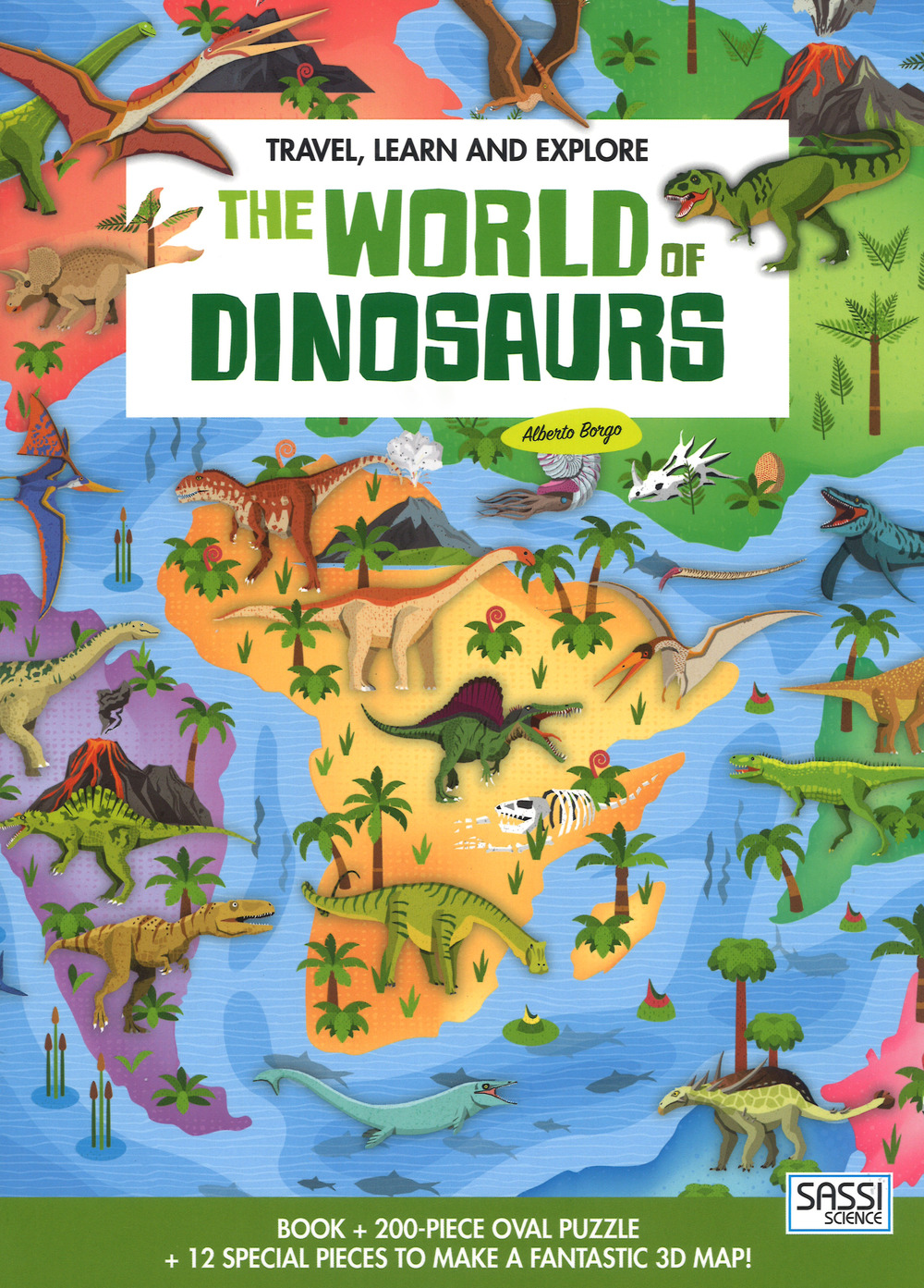 The world of dinosaurs. Travel, learn and explore