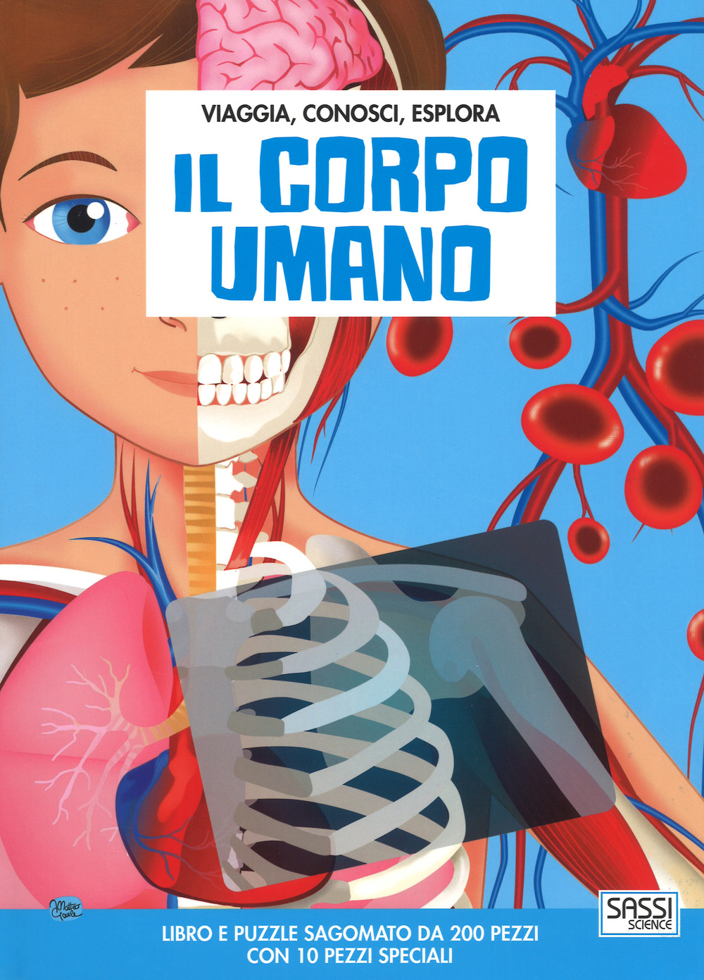 Il corpo umano. Viaggia, conosci, esplora
