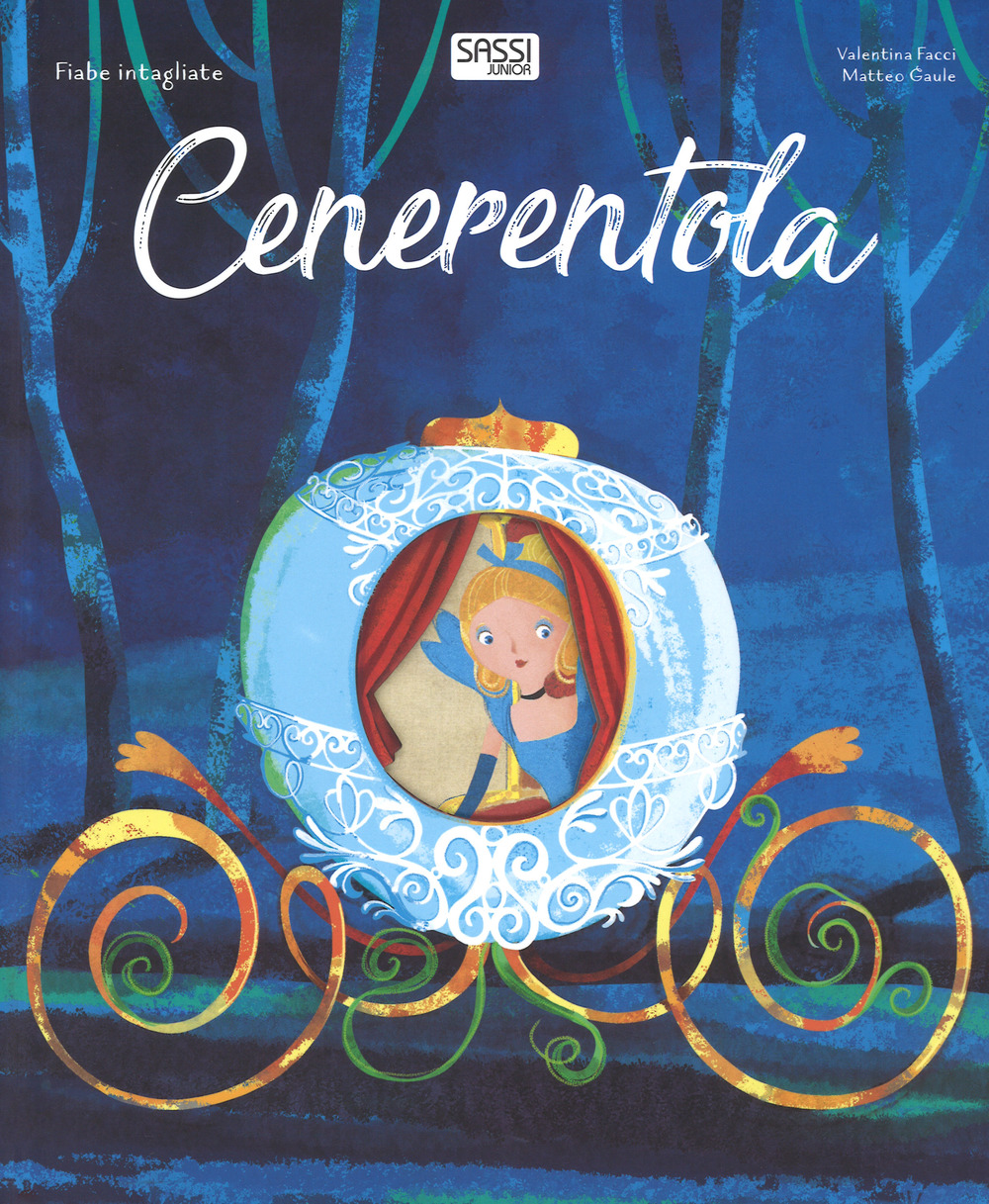 Cenerentola. Fiabe intagliate