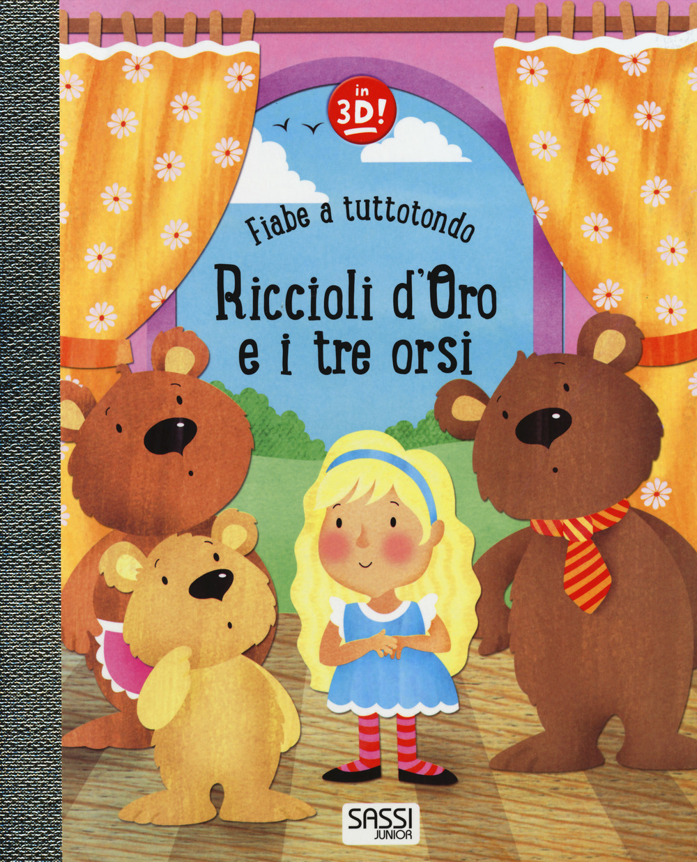 Riccioli d'oro e i tre orsi. Fiabe a tuttotondo