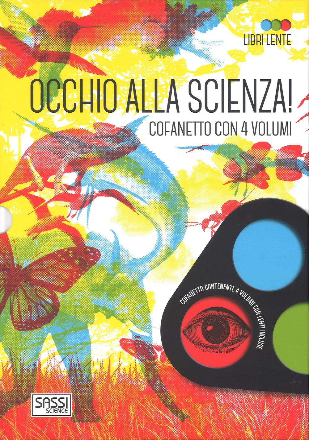 Occhio alla scienza! Libri lente: Il corpo umano-Gli animali-La natura-Le nostre città ieri e oggi