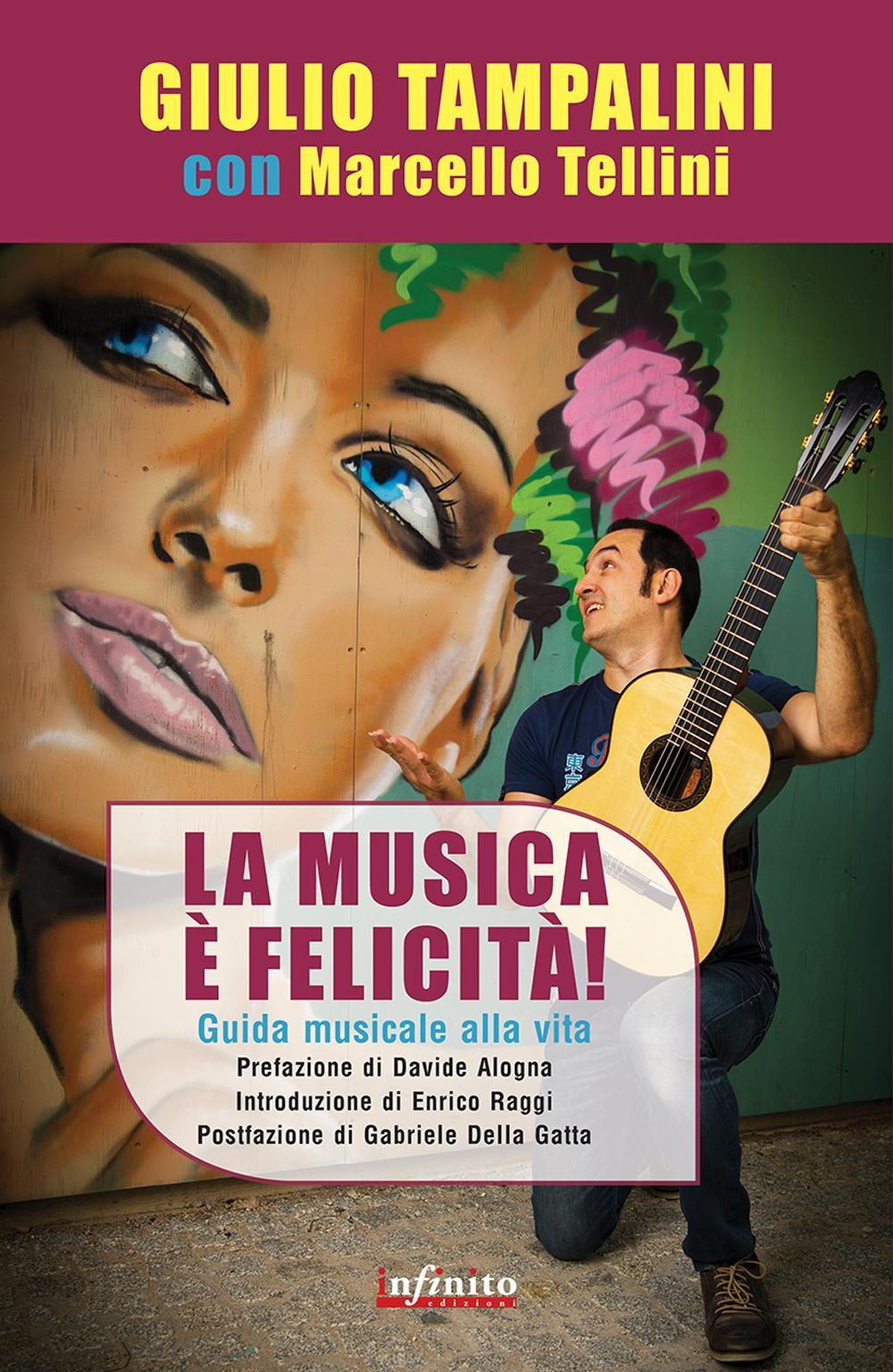 La musica è felicità. Guida musicale alla vita