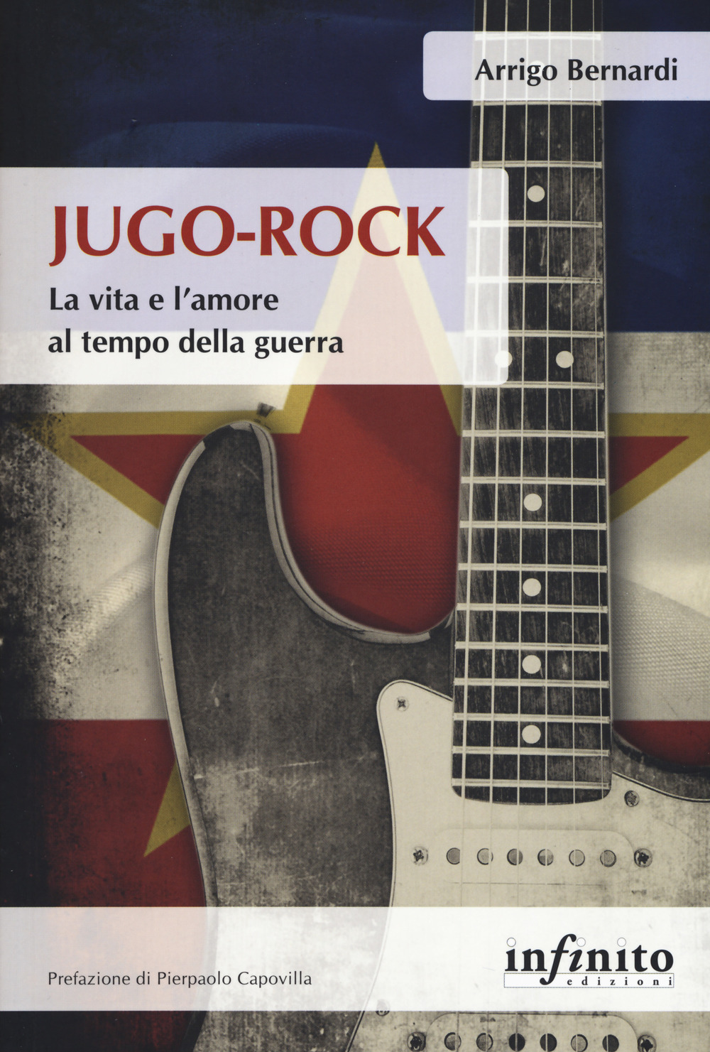 Jugo-Rock. La vita e l'amore al tempo della guerra