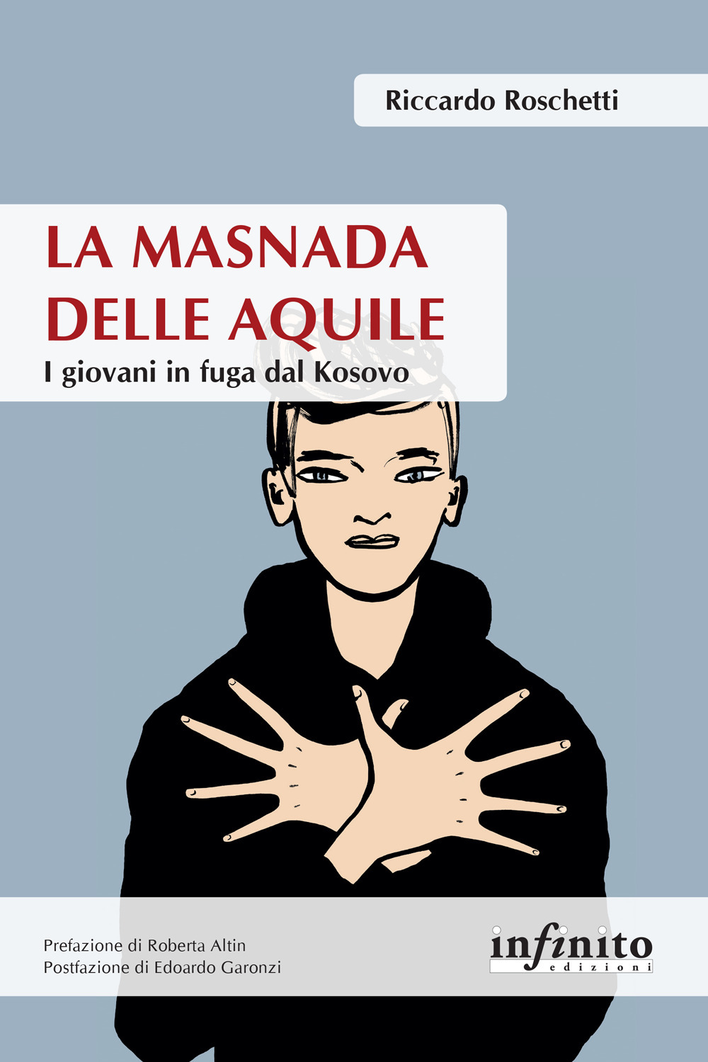 La masnada delle aquile. I giovani in fuga dal Kosovo