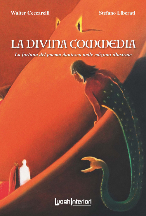 La Divina Commedia. La fortuna del poema dantesco nelle edizioni illustrate