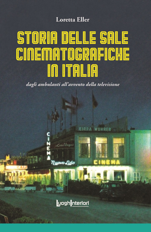 Storia delle sale cinematografiche in Italia. Dagli ambulanti all'avvento della televisione