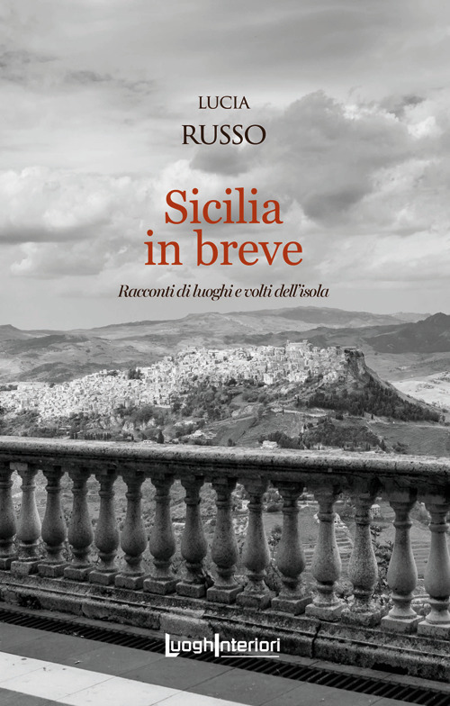 Sicilia in breve. Racconti di luoghi e volti dell'isola