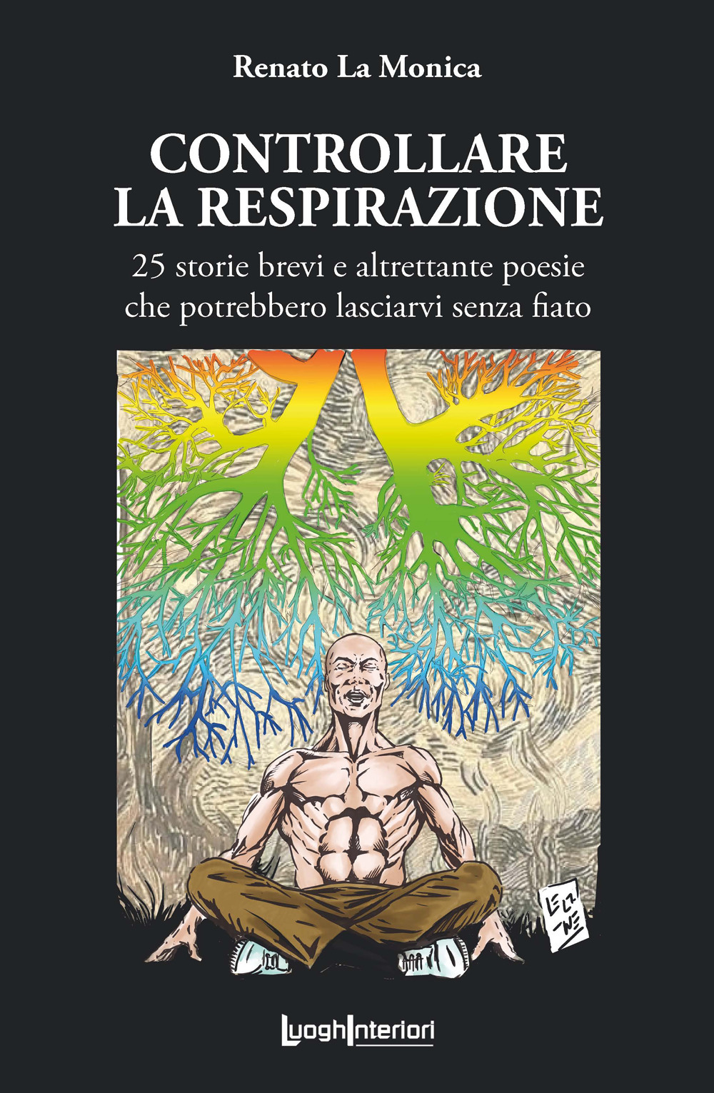Controllare la respirazione. 25 storie brevi e altrettante poesie che potrebbero lasciarvi senza fiato