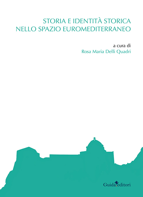 Storia e identità storica nello spazio euromediterraneo