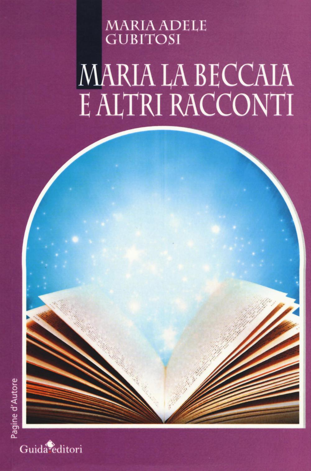 Maria la Beccaia e altri racconti