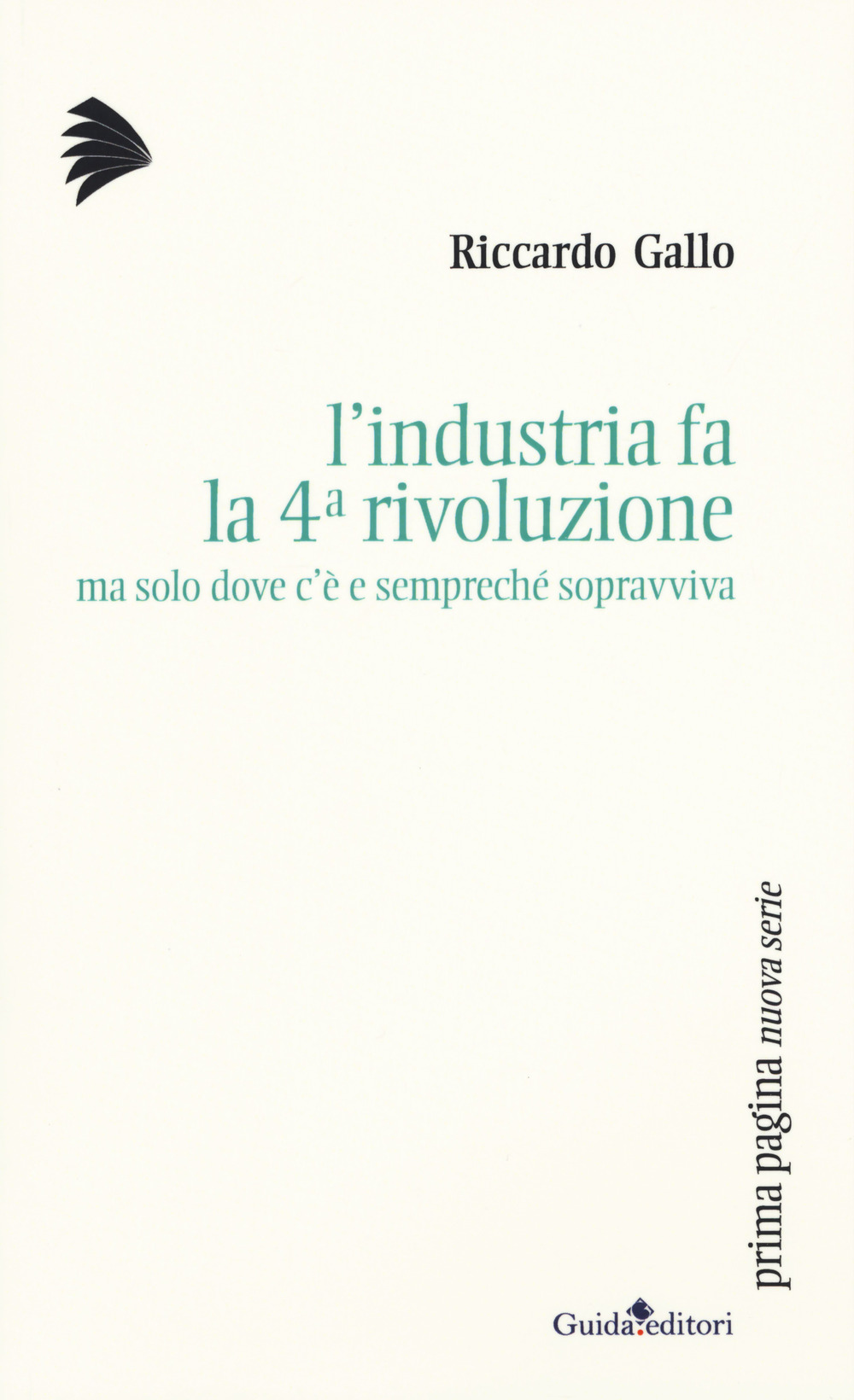 L'industria fa la 4ª rivoluzione ma solo dove c'è e sempreché sopravviva