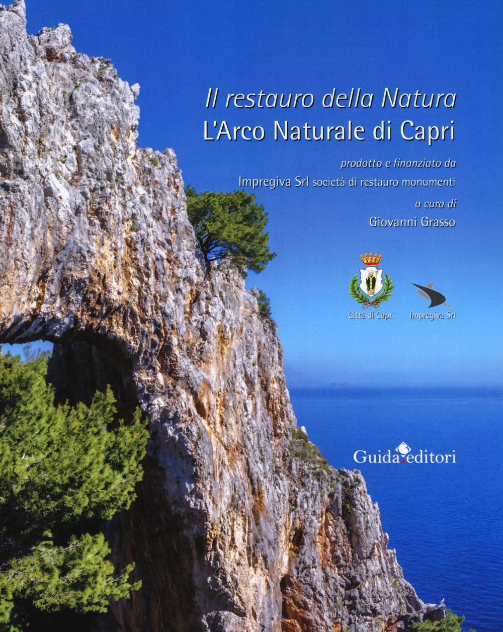 Il restauro della natura. L'arco naturale di Capri