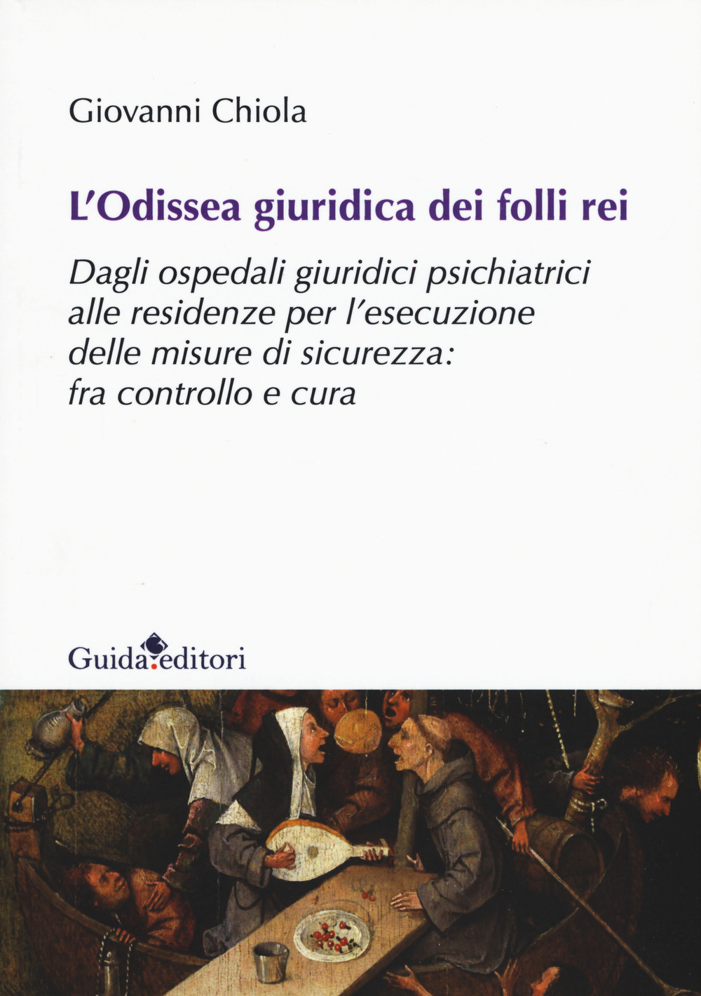 L'odissea giuridica dei folli rei. Dagli ospedali giuridici psichiatrici alle residenze per l’esecuzione delle misure di sicurezza: fra controllo e cura