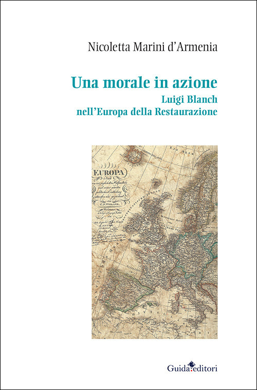 Una morale in azione. Luigi Blanch nell'Europa della Restaurazione