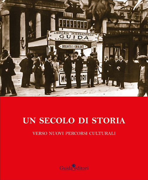 Un secolo di storia. Verso nuovi percorsi culturali