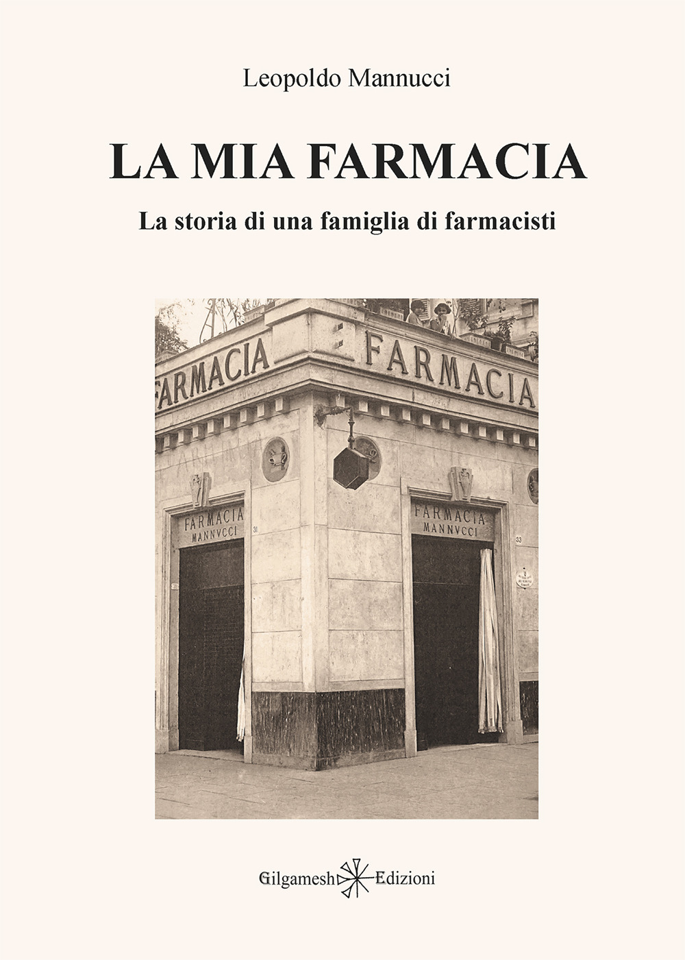 La mia farmacia. La storia di una famiglia di farmacisti