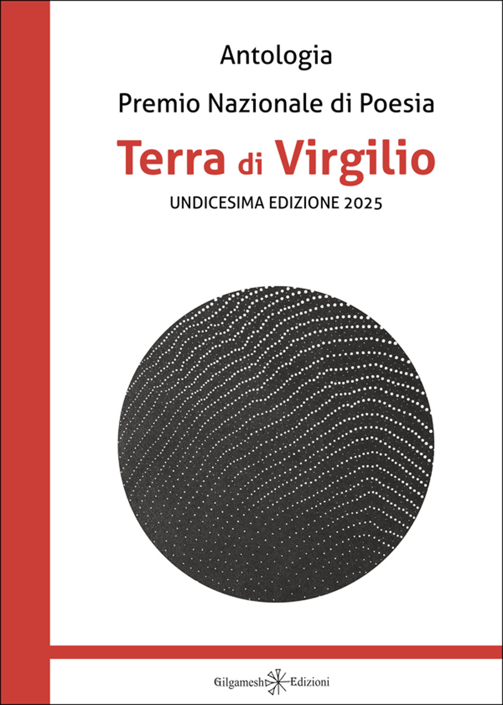 Antologia. Premio nazionale di poesia Terra di Virgilio. 11ª edizione