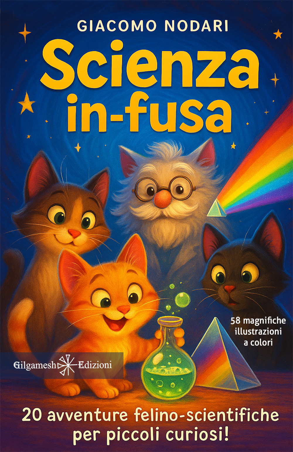 Scienza in-fusa. 20 avventure felino-scientifiche per piccoli curiosi!
