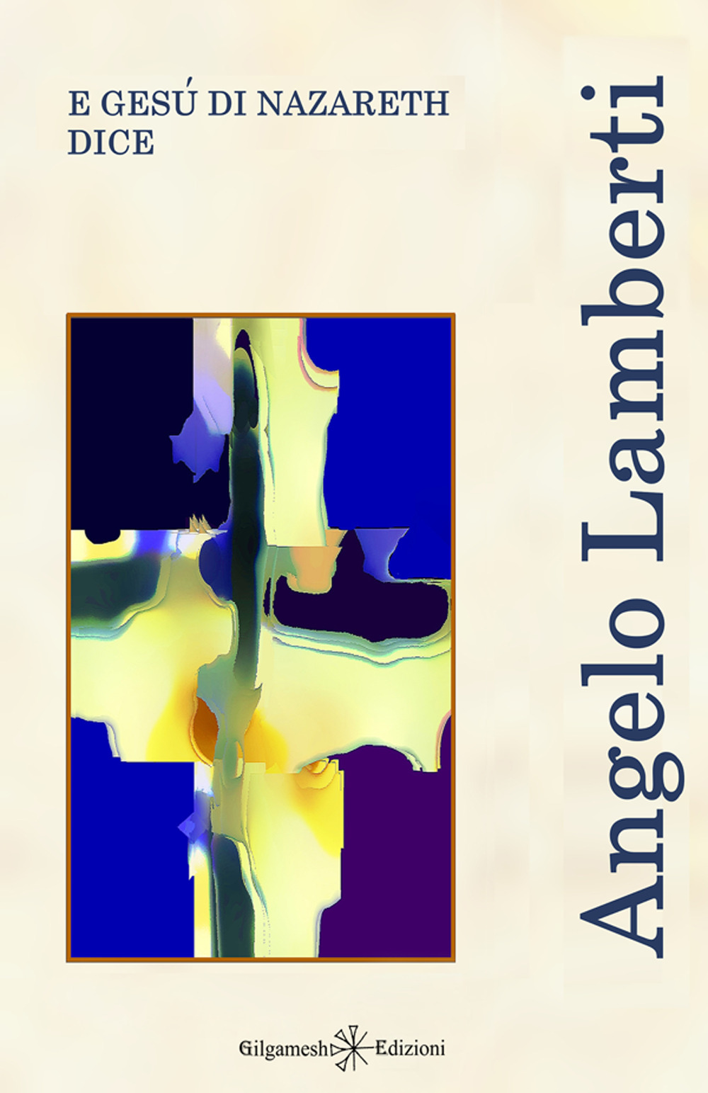 E Gesù di Nazareth dice