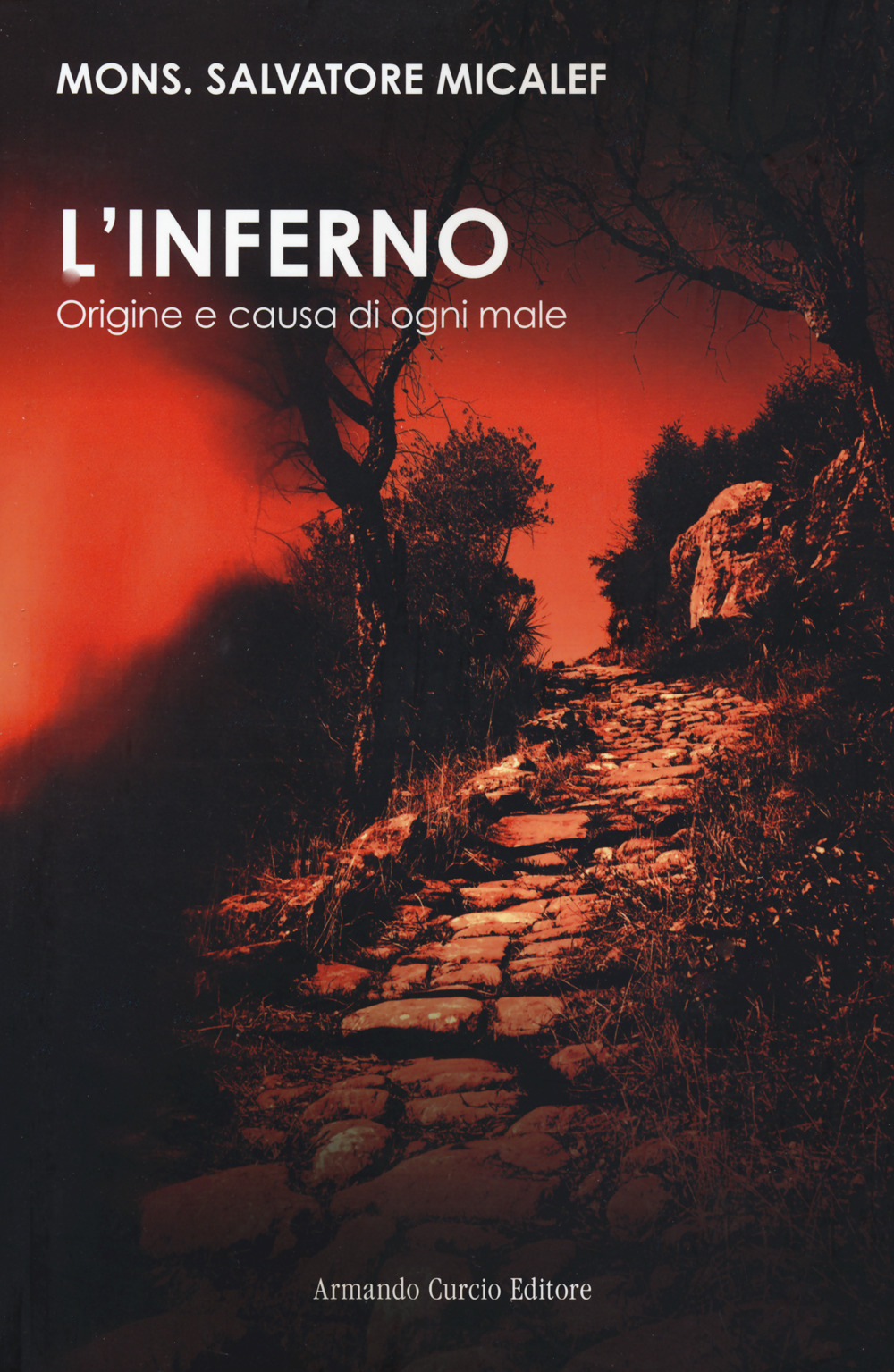 L'inferno. Origine e causa di ogni male