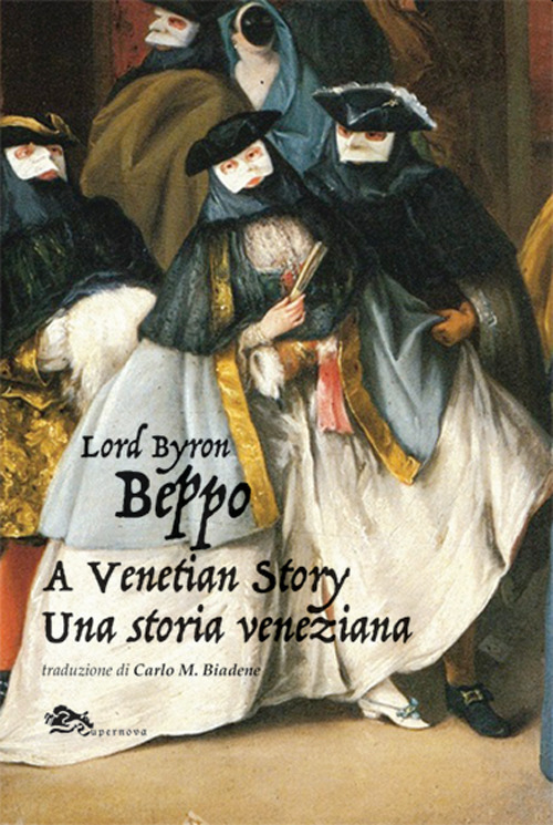 Beppo a venetian story-Una storia veneziana