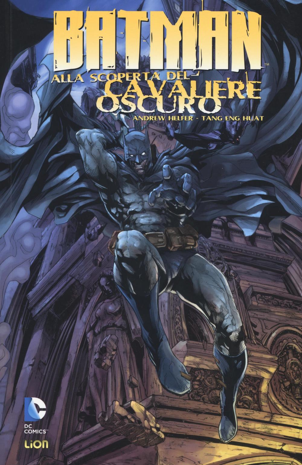 Batman: alla scoperta del cavaliere oscuro. Vol. 1