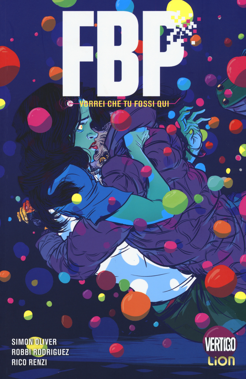 Vorrei che tu fossi qui. FBP (Federal Bureau of Physics). Vol. 2