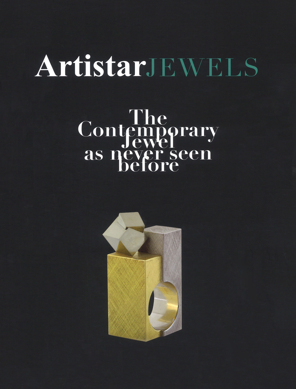 Artistar jewels 2019. The contemporary jewels as never seen before