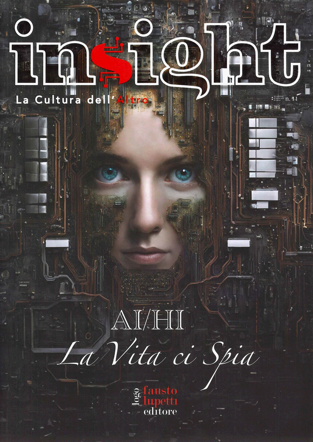 Insight. La cultura dell'altro. Vol. 11: La vita ci spia