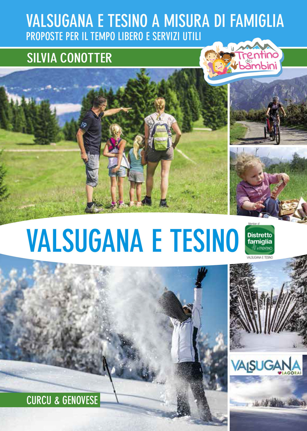 Valsugana e Tesino a misura di famiglia. Proposte per il tempo libero e servizi utili