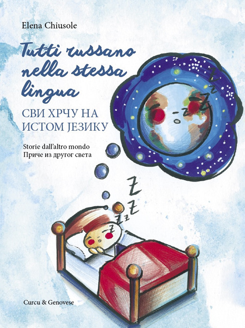 Tutti russano nella stessa lingua. Storie dell'altro mondo