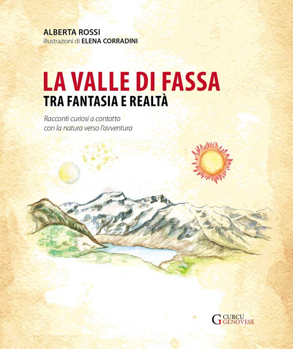 La valle di Fassa tra fantasia e realtà