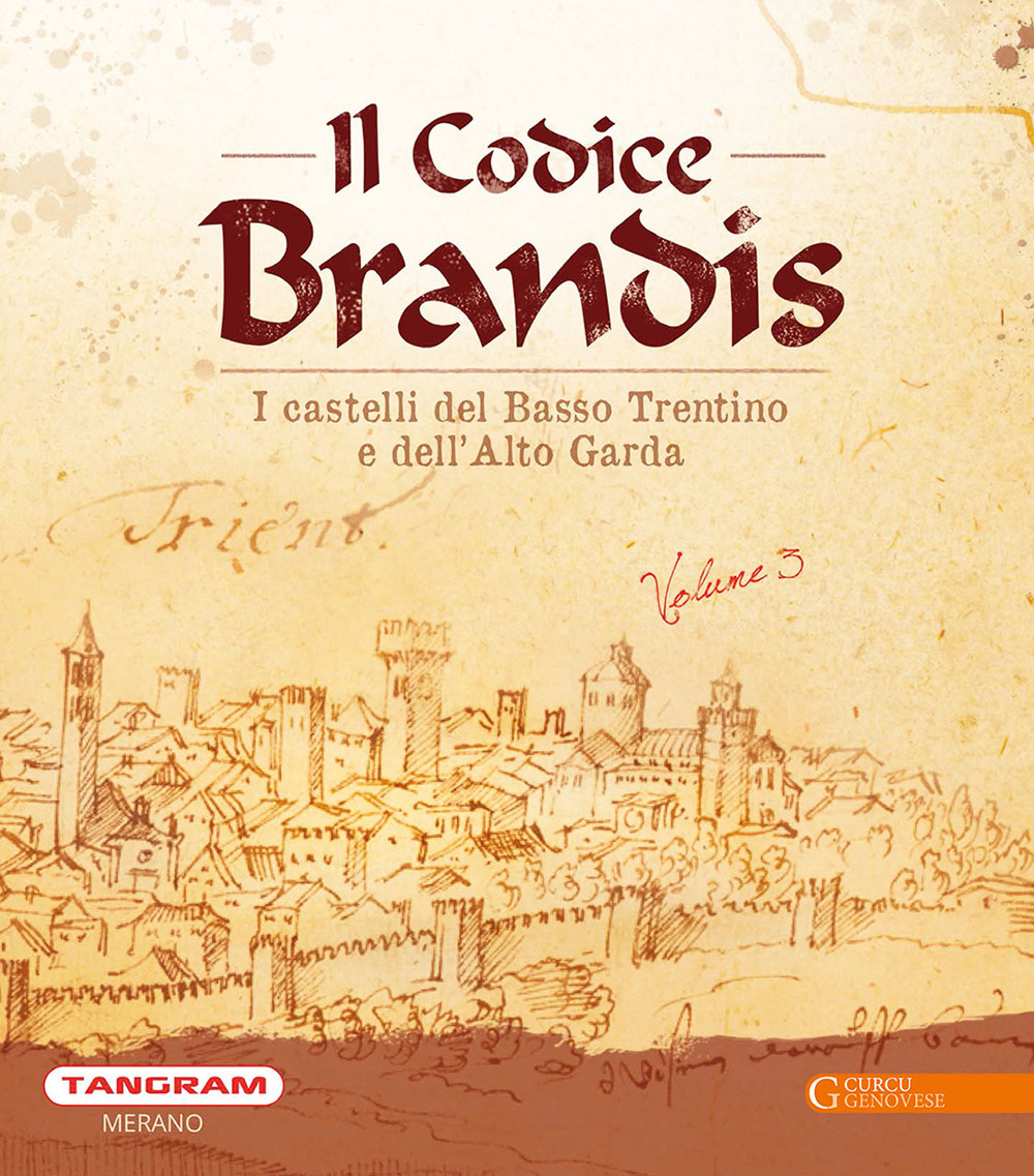 Il Codice Brandis. I castelli del Basso Trentino e dell’Alto Garda
