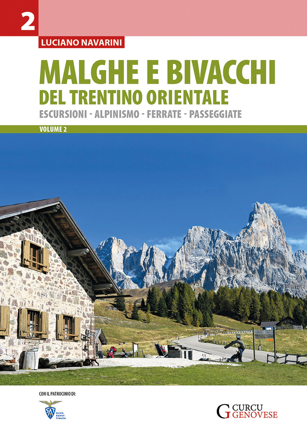 Malghe e bivacchi del Trentino orientale. Escursioni, alpinismo, ferrate, passeggiate. Vol. 2