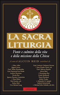 La sacra liturgia. Fonte e culmine della vita e della missione della Chiesa