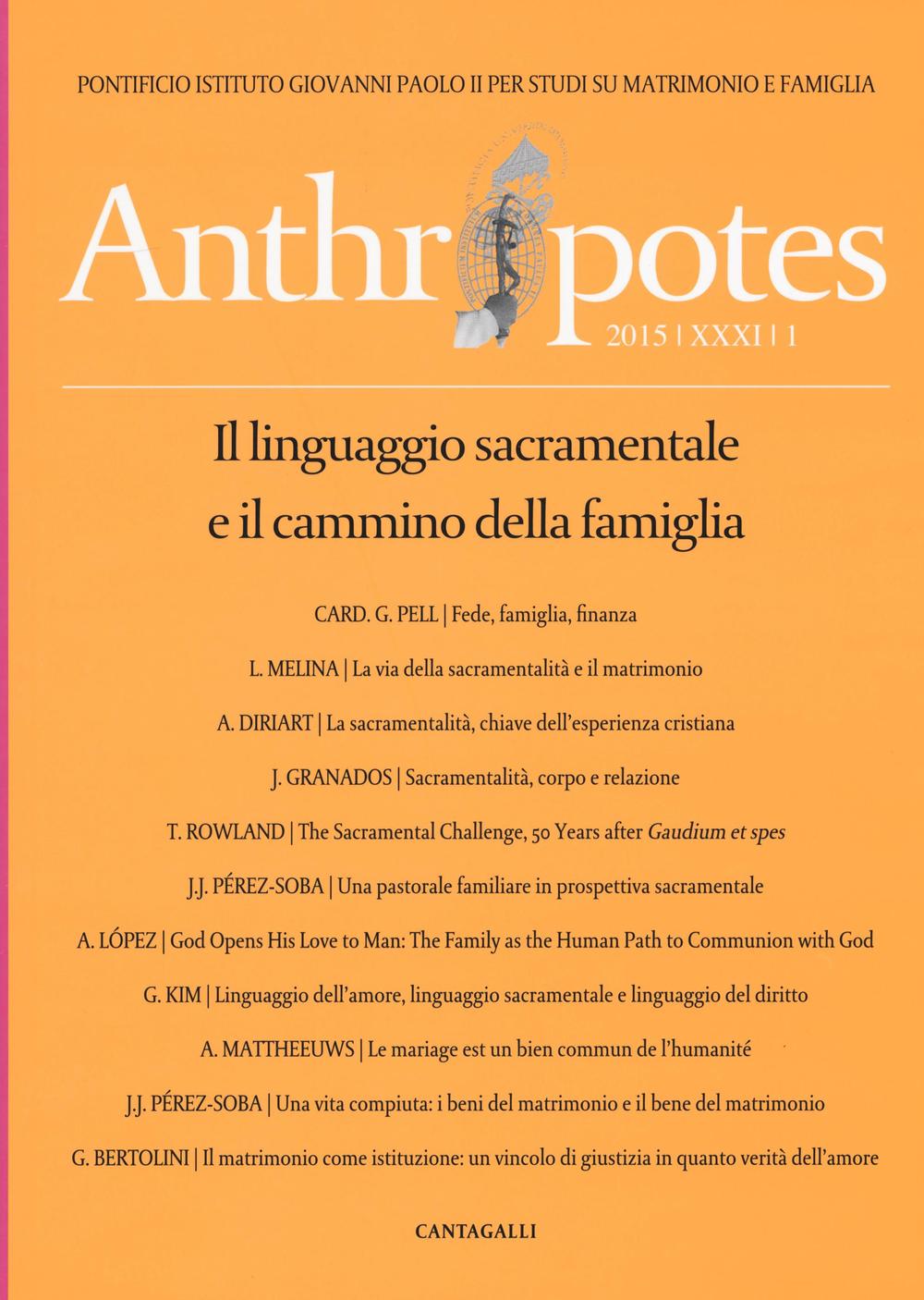 Anthropotes. Rivista di studi sulla persona e la famiglia. Vol. 1: Il linguaggio sacramentale e il cammino della famiglia