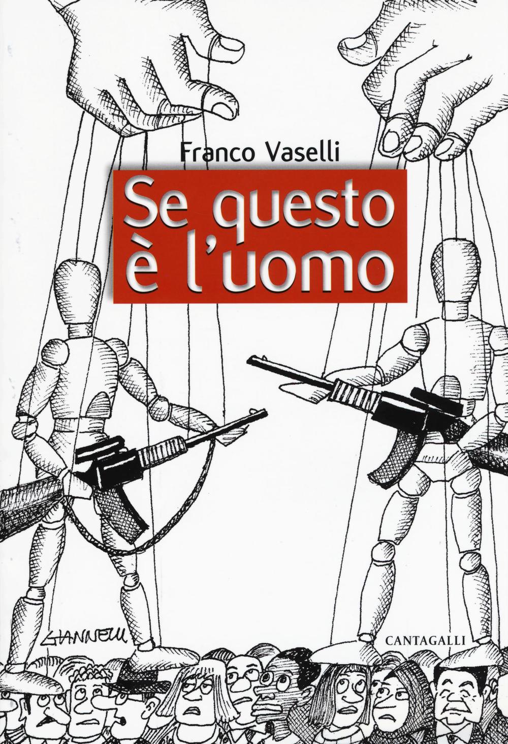 Se questo è l'uomo. Dai tanti burattinai dell'ultimo mezzo secolo al primo miracolo (diplomatico) di papa Francesco