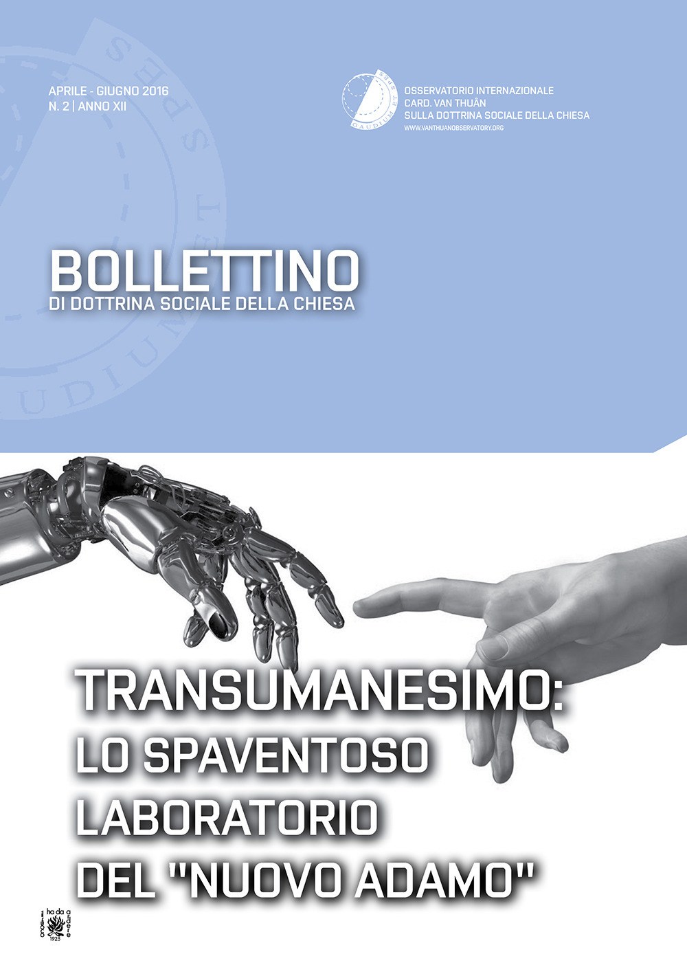Bollettino di dottrina sociale della chiesa. Vol. 2: Transumanesimo: lo spaventoso laboratorio del «nuovo Adamo»
