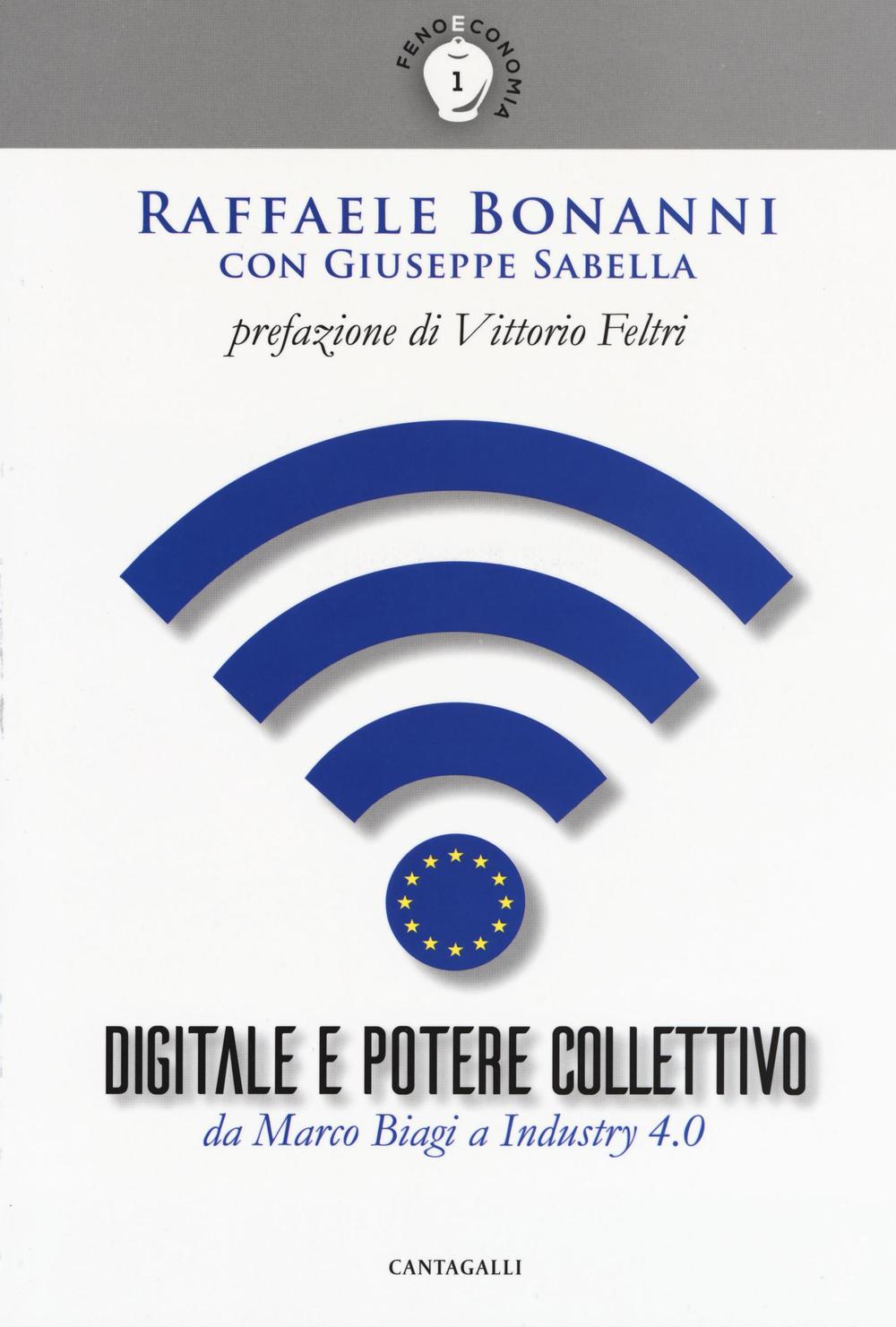 Digitale e potere collettivo. Da Marco Biagi a Industry 4.0
