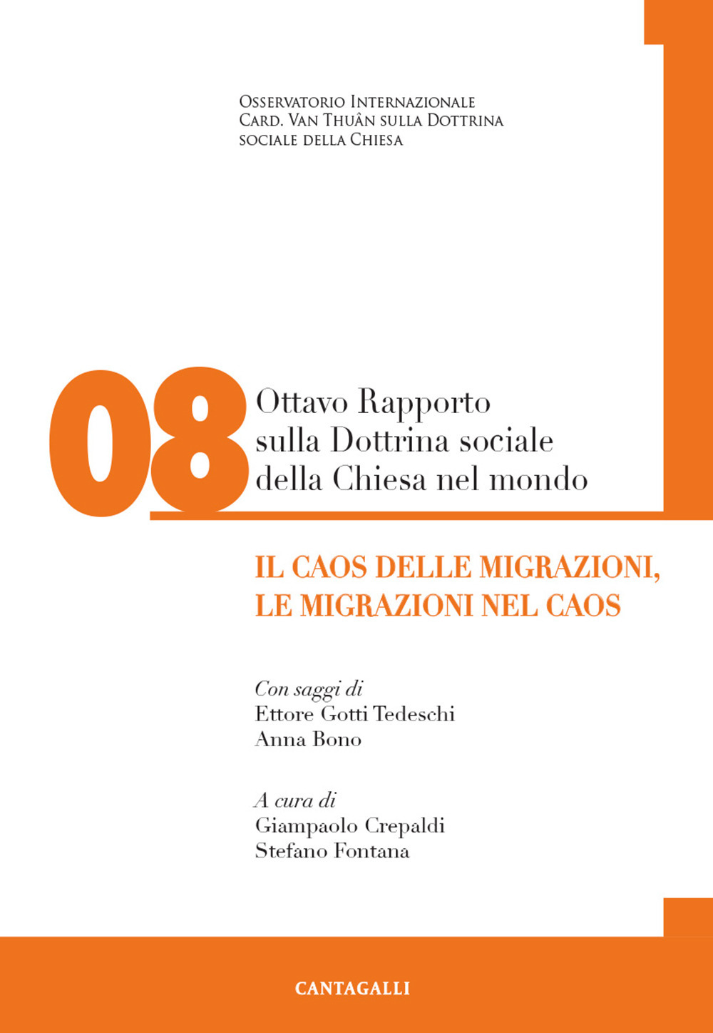 Ottavo rapporto sulla dottrina sociale della Chiesa nel mondo. Vol. 8: Il caos delle migrazioni, le migrazioni nel caos