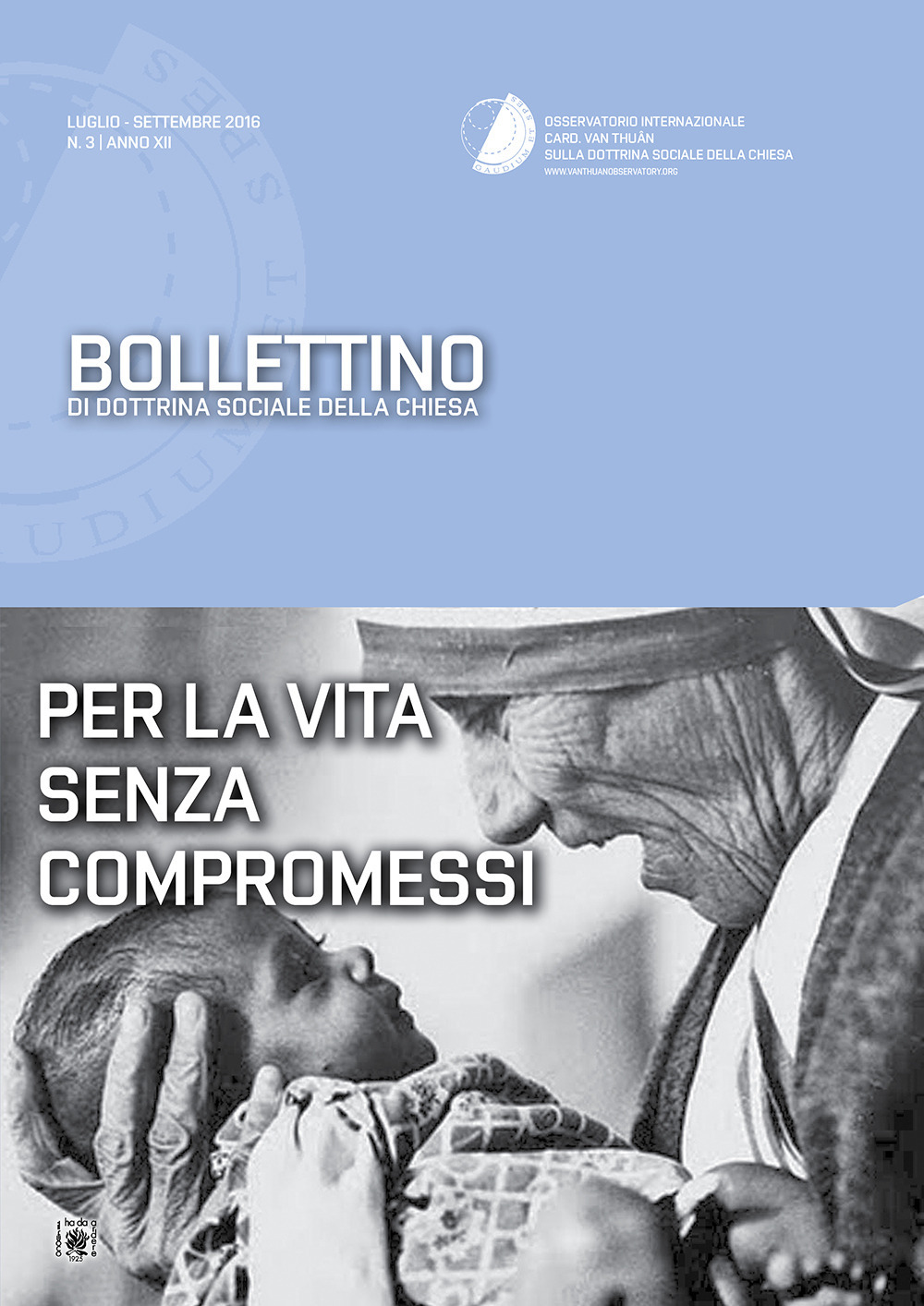 Bollettino di dottrina sociale della Chiesa. Vol. 3: Per la vita senza compromessi