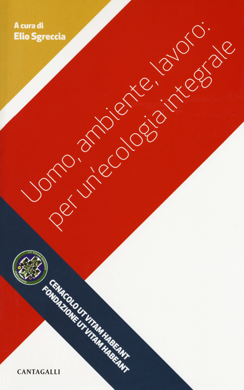 Uomo, ambiente, lavoro: per un'ecologia integrale