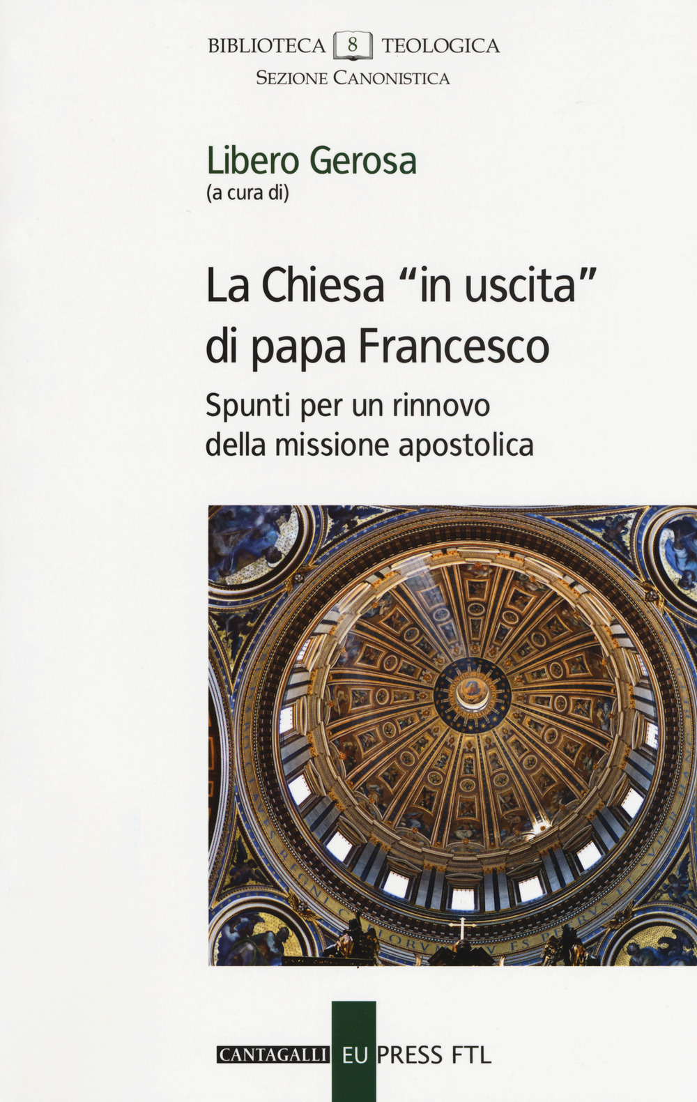 La Chiesa «in uscita» di papa Francesco. Spunti per un rinnovo della missione apostolica