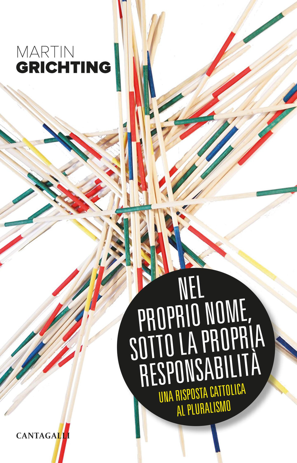 Nel proprio nome, sotto la propria responsabilità. Una risposta cattolica al pluralismo