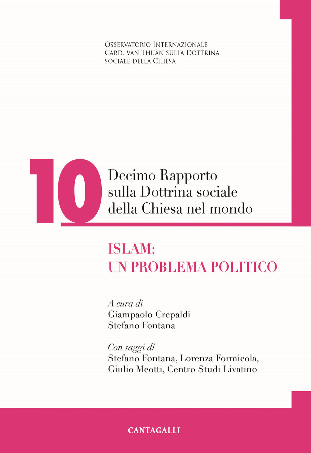 Decimo rapporto sulla dottrina sociale della Chiesa nel mondo. Vol. 10: Islam: un problema politico